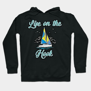 Life On The Hook Sailing Hoodie